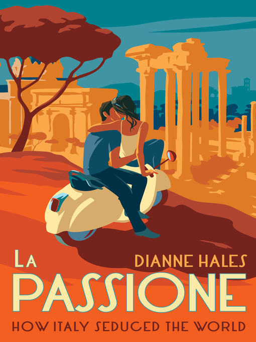 Title details for La Passione by Dianne Hales - Wait list